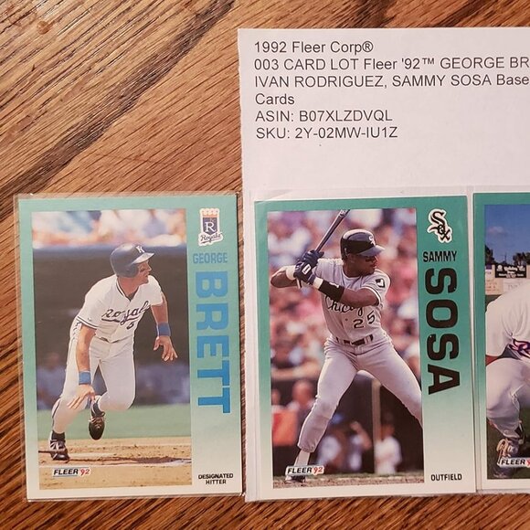 1992 Fleer Corp® 003 CARD LOT Fleer '92™ GEORGE BRETT IVAN RODRIGUEZ, SAMMY SOSA - Picture 1 of 3